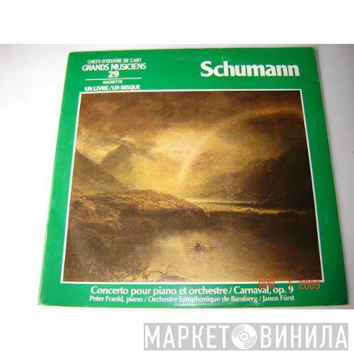 , Robert Schumann , Peter Frankl , Bamberger Symphoniker  János Fürst  - Concerto Pour Piano Et Orchestre En La Mineur Op 54 / Carnaval, Op. 9