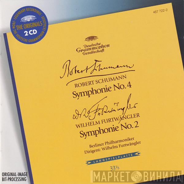 / Robert Schumann – Wilhelm Furtwängler , Berliner Philharmoniker  Wilhelm Furtwängler  - Symphonie No. 4 / Symphonie No. 2