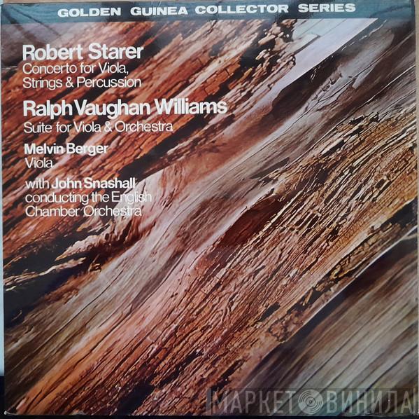 / Robert Starer / Ralph Vaughan Williams , Melvin Berger , John Snashall  English Chamber Orchestra  - Concerto For Viola, Strings & Percussion / Suite For Viola & Orchestra