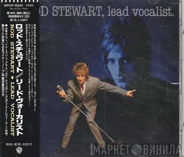 = Rod Stewart  Rod Stewart  - Lead Vocalist = リード・ヴォーカリスト