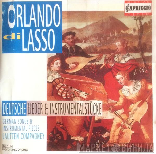 , Roland de Lassus  Lautten Compagney  - Deutsche Lieder & Instrumentalstücke / German Songs & Instrumental Pieces