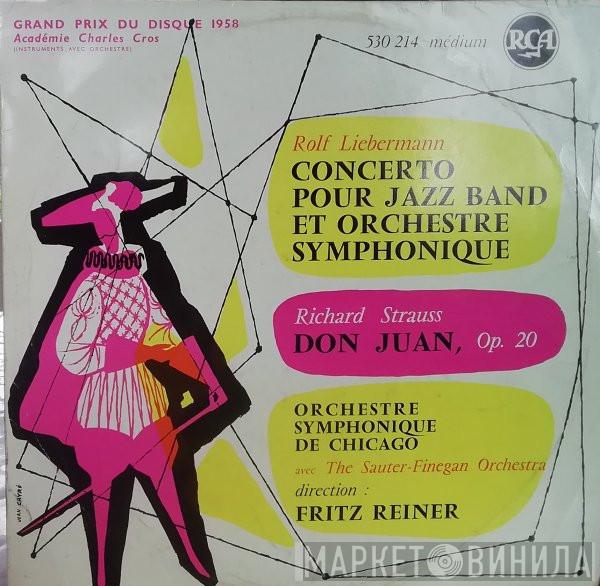 - Rolf Liebermann / Richard Strauss Avec The Chicago Symphony Orchestra Direction Sauter-Finegan Orchestra  Fritz Reiner  - Concerto Pour Jazz Band Et Orchestre Symphonique / Don Juan