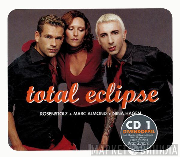 + Rosenstolz + Marc Almond  Nina Hagen  - Total Eclipse
