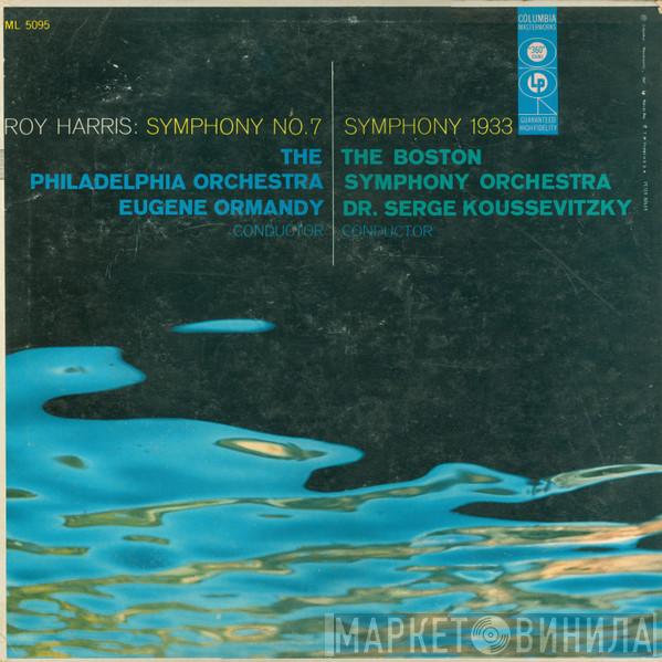 : Roy Harris , The Philadelphia Orchestra | Eugene Ormandy , Boston Symphony Orchestra  Serge Koussevitzky  - Symphony No. 7 | Symphony 1933
