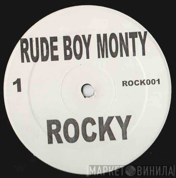 / Rude Bwoy Monty  Pascal  - Rocky / Meantime