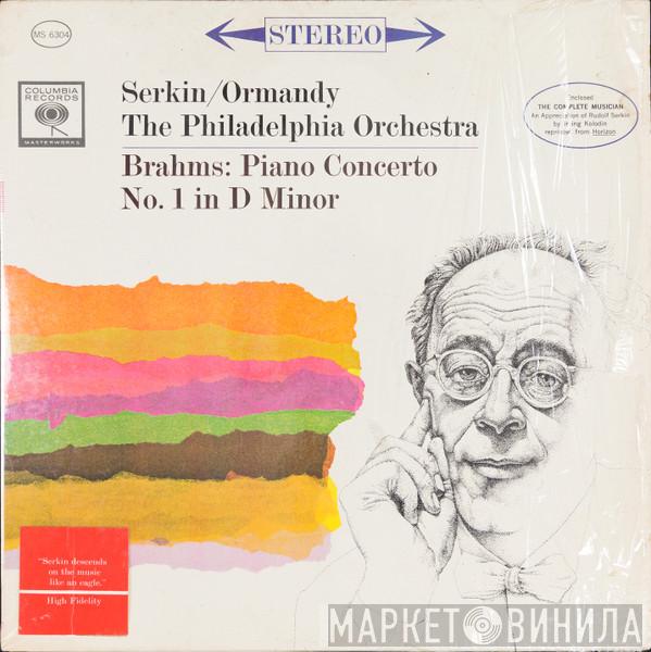 / Rudolf Serkin , Eugene Ormandy / The Philadelphia Orchestra  Johannes Brahms  - Piano Concerto No.1 In D Minor