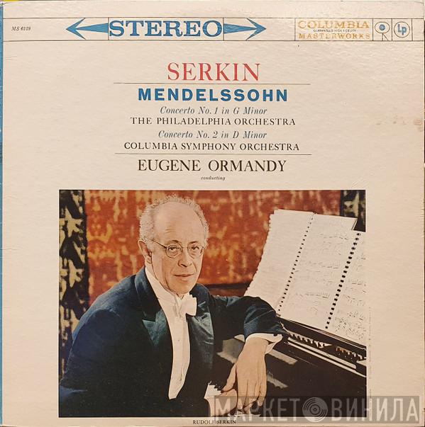 , Rudolf Serkin , Felix Mendelssohn-Bartholdy , The Philadelphia Orchestra , Columbia Symphony Orchestra  Eugene Ormandy  - Concerto No. 1 In G Minor / Concerto No. 2 In D Minor