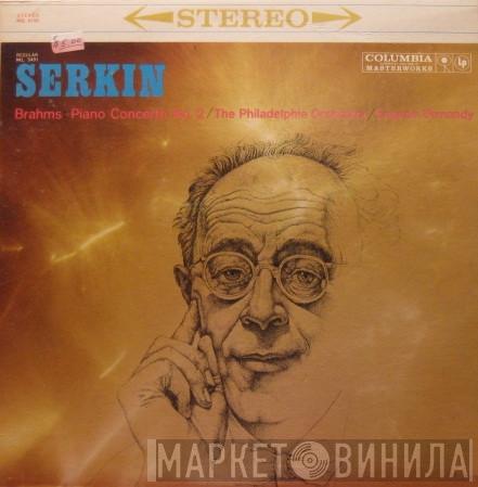 / Rudolf Serkin Conducts Eugene Ormandy / The Philadelphia Orchestra  Johannes Brahms  - Piano Concerto No. 2 In B Flat Major