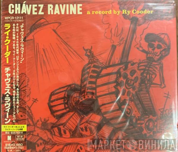 = Ry Cooder  Ry Cooder  - Chávez Ravine = チャヴェス・ラヴィーン