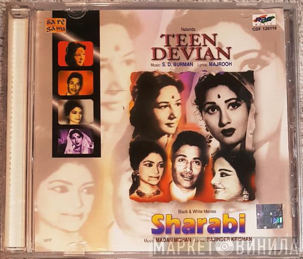 / S. D. Burman  Madan Mohan  - Teen Devian / Sharabi