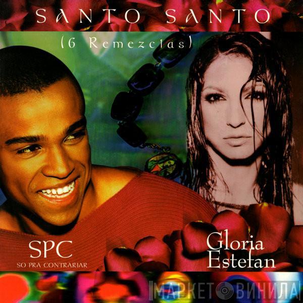 & SPC  Gloria Estefan  - Santo, Santo
