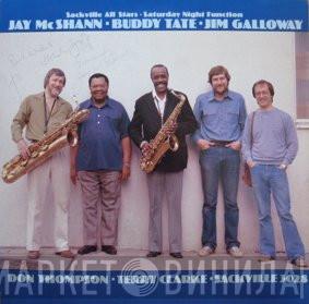 : Sackville All Stars , Jay McShann , Buddy Tate , Jim Galloway & Don Thompson   Terry Clarke  - Saturday Night Function