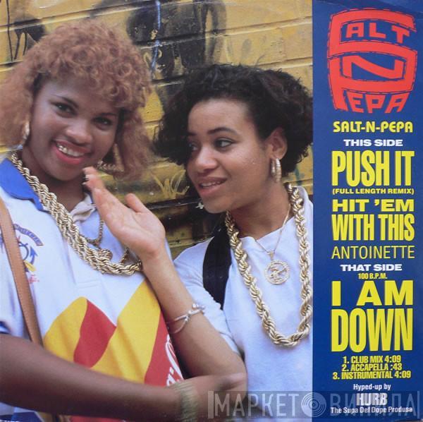 / Salt 'N' Pepa  Antoinette  - Push It / Hit 'Em With This / I Am Down