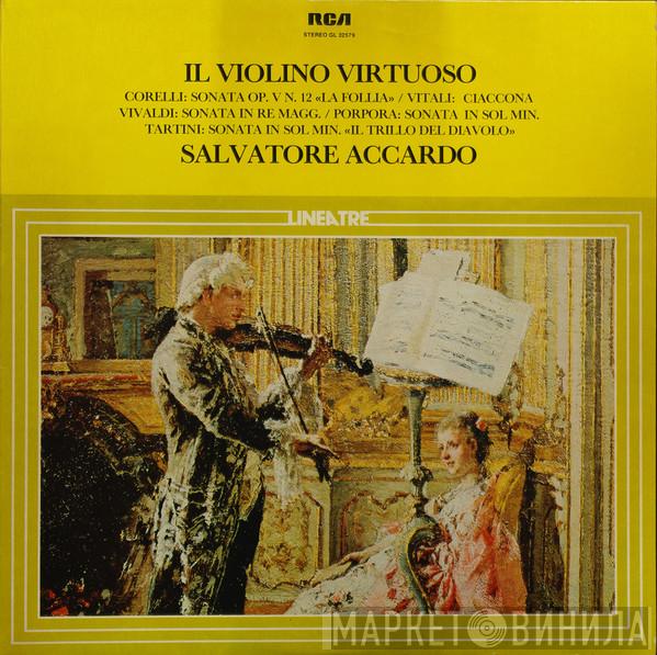 - Salvatore Accardo / Arcangelo Corelli / Tomaso Antonio Vitali / Antonio Vivaldi / Nicola Porpora  Giuseppe Tartini  - Il Violino Virtuoso