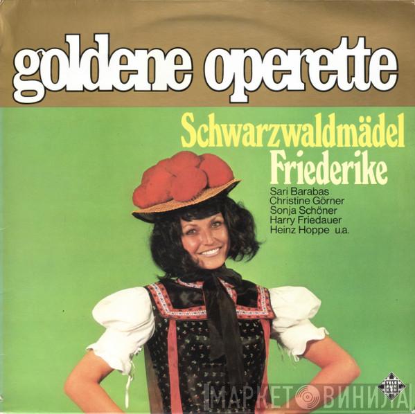, Sari Barabas , Christine Görner , Sonja Schöner , Harry Friedauer  Heinz Hoppe  - Schwarzwaldmädel / Friederike