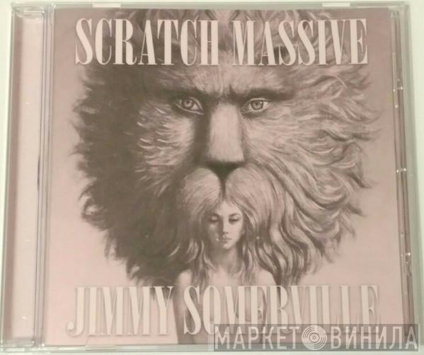 | Scratch Massive  Jimmy Somerville  - Take Me There