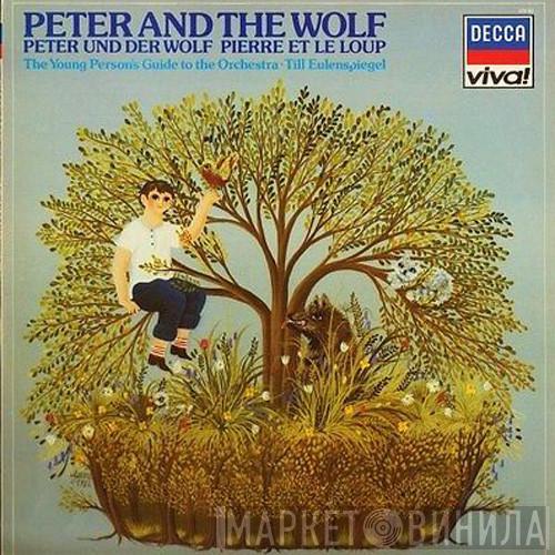 / Sergei Prokofiev / Benjamin Britten / Richard Strauss , Sir Malcolm Sargent , The London Symphony Orchestra / Ralph Richardson  , The Royal Philharmonic Orchestra / Antal Dorati , Wiener Philharmoniker  Fritz Reiner  - Peter And The Wolf / The Young Person's Guide To The Orchestra / Till Eulenspiegel