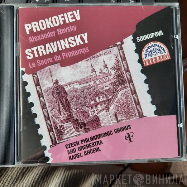 , Sergei Prokofiev , Igor Stravinsky , Věra Soukupová And Czech Philharmonic Chorus , The Czech Philharmonic Orchestra  Karel Ančerl  - Alexander Nevsky / Le Sacre Du Printemps