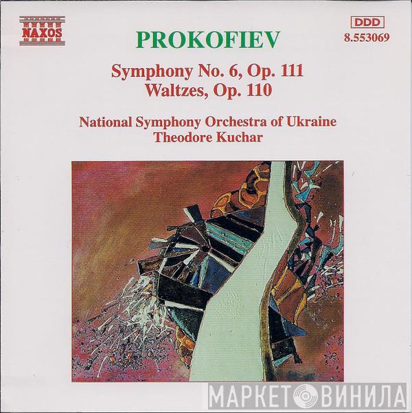 - Sergei Prokofiev , National Symphony Orchestra Of Ukraine  Theodore Kuchar  - Symphony No. 6, Op. 111 / Waltzes, Op. 110