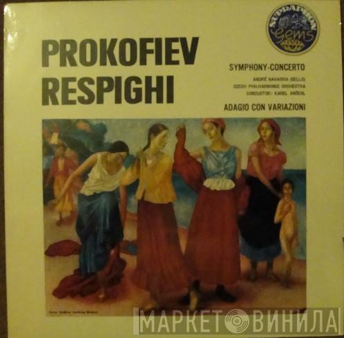 / Sergei Prokofiev , Ottorino Respighi , André Navarra , The Czech Philharmonic Orchestra  Karel Ančerl  - Symphony-Concerto / Adagio Con Variazioni