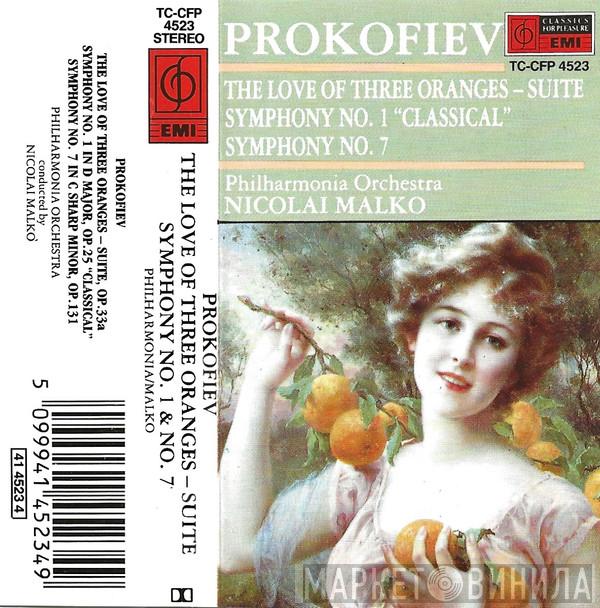 – Sergei Prokofiev , Philharmonia Orchestra  Nicolai Malko  - The Love Of Three Oranges (Suite) / Symphony No. 1 “Classical” / Symphony No. 7