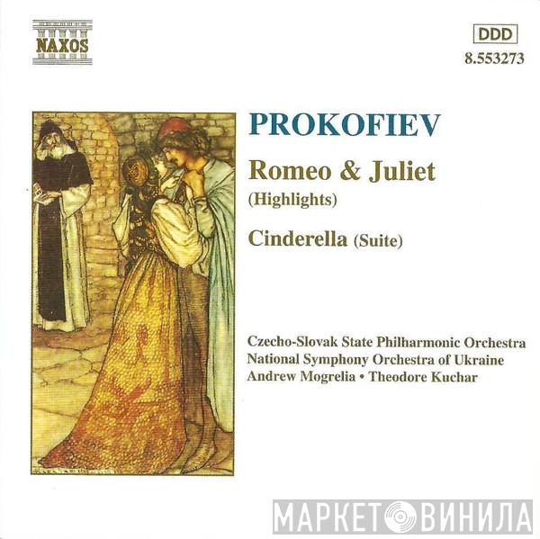 – Sergei Prokofiev • Slovak State Philharmonic Orchestra, Košice / National Symphony Orchestra Of Ukraine • Andrew Mogrelia  Theodore Kuchar  - Romeo & Juliet (Highlights) • Cinderella (Suite)