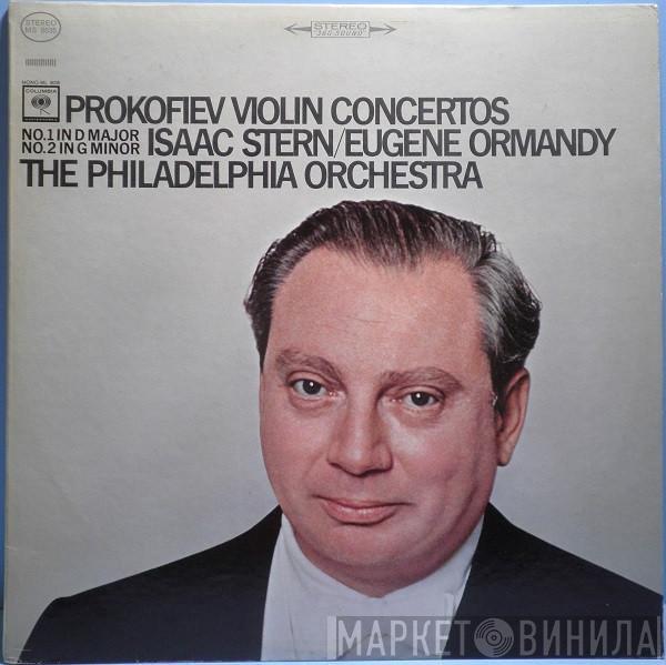 , Sergei Prokofiev / Isaac Stern , Eugene Ormandy  The Philadelphia Orchestra  - Violin Concertos (No. 1 In D Major No. 2 In G Minor)