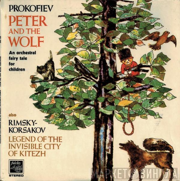, Sergei Prokofiev  Nikolai Rimsky-Korsakov  - Peter And The Wolf / Legend Of The Invisible City Of Kitezh