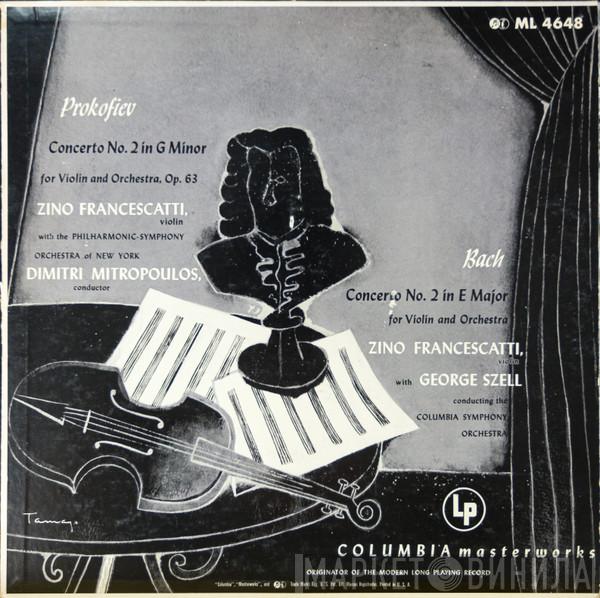 - Sergei Prokofiev With The Zino Francescatti , The New York Philharmonic Orchestra / Dimitri Mitropoulos - Johann Sebastian Bach Conducting The George Szell  Columbia Symphony Orchestra  - Concerto No. 2 In G Minor / Concerto No. 2 In E Major