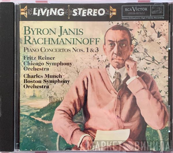 - Sergei Vasilyevich Rachmaninoff • Byron Janis / Fritz Reiner • The Chicago Symphony Orchestra / Charles Munch  Boston Symphony Orchestra  - Piano Concertos Nos. 1 & 3