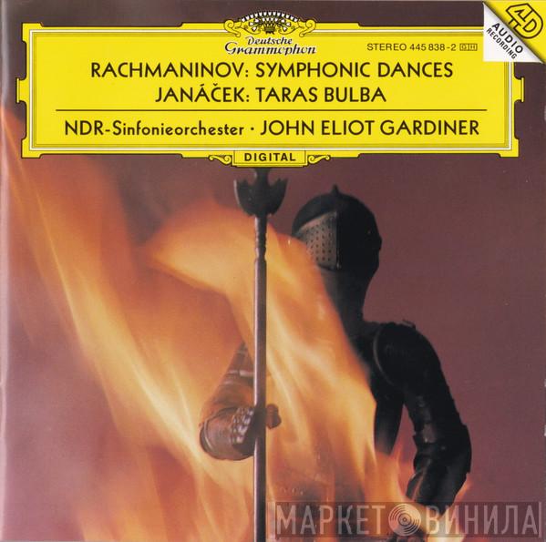 / Sergei Vasilyevich Rachmaninoff , Leoš Janáček • NDR Sinfonieorchester  John Eliot Gardiner  - Symphonic Dances / Taras Bulba