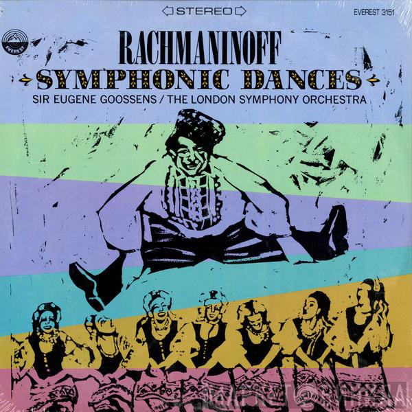 - Sergei Vasilyevich Rachmaninoff / Sir Eugene Goossens  The London Symphony Orchestra  - Symphonic Dances