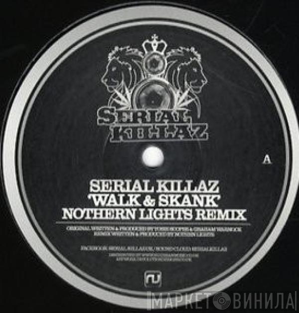 / Serial Killaz   Benny Page  - Walk & Skank (Northern Lights Remix) / Crying Out (Serial Killaz Remix)