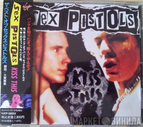 = Sex Pistols  Sex Pistols  - Kiss This = ＫＩＳＳ　ＴＨＩＳ－ザ・ベスト・オブ・セックス・ピストルズ