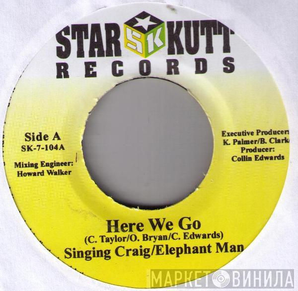 / Singing Craig - Elephant Man  Demarco  - Here We Go / It's A Party