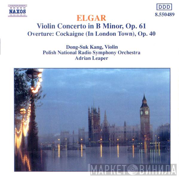, Sir Edward Elgar , Dong-Suk Kang , Wielka Orkiestra Symfoniczna Polskiego Radia I Telewizji  Adrian Leaper  - Violin Concerto In B Minor, Op. 61 / Overture: Cockaigne (In London Town), Op. 40