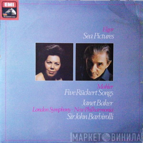 / Sir Edward Elgar , Gustav Mahler , Janet Baker , Sir John Barbirolli / The London Symphony Orchestra  New Philharmonia Orchestra  - Sea Pictures / Five Rückert Songs
