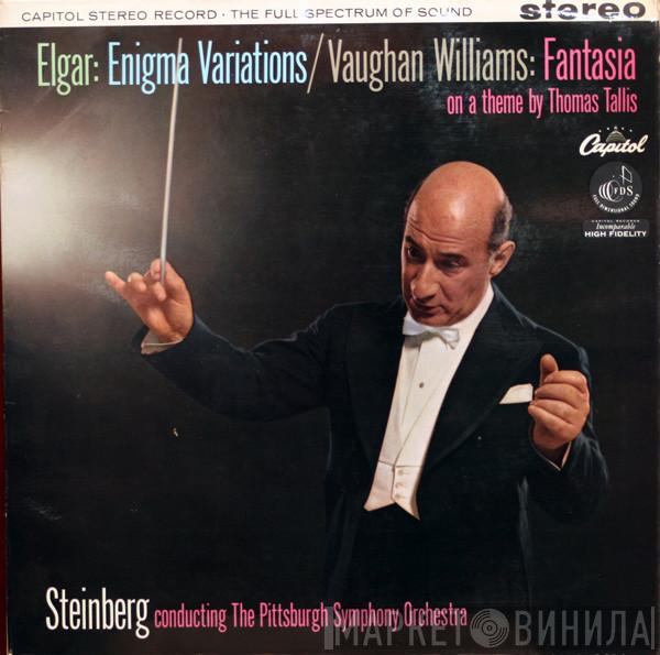 / Sir Edward Elgar - Ralph Vaughan Williams Conducting William Steinberg  The Pittsburgh Symphony Orchestra  - Enigma Variations / Fantasia On A Theme By Thomas Tallis