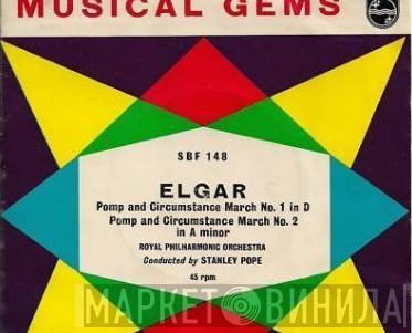 , Sir Edward Elgar Conducted By The Royal Philharmonic Orchestra  Stanley Pope  - Pomp And Circumstance March No. 1 In D / Pomp And Circumstance March No. 2 In A Minor