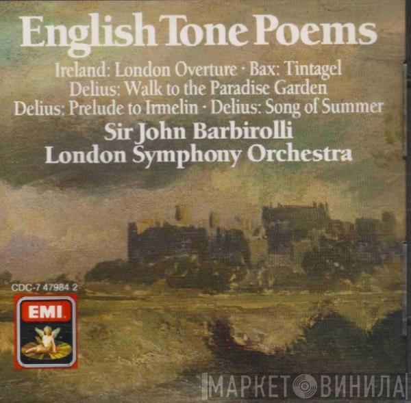 , Sir John Barbirolli / John Ireland / Arnold Bax , Frederick Delius  The London Symphony Orchestra  - English Tone Poems