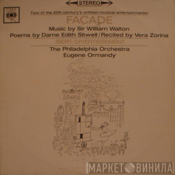 / Sir William Walton / Edith Sitwell / Vera Zorina / Jacques Ibert / The Philadelphia Orchestra  Eugene Ormandy  - Façade / Divertissement