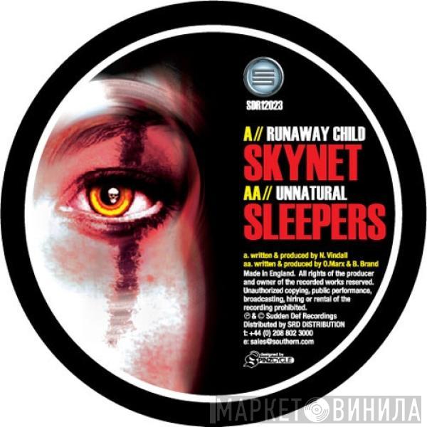 / Skynet  Sleepers   - Runaway Child / Unnatural