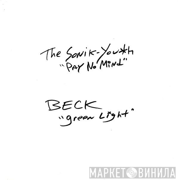 / Sonic Youth  Beck  - Pay No Mind / Green Light