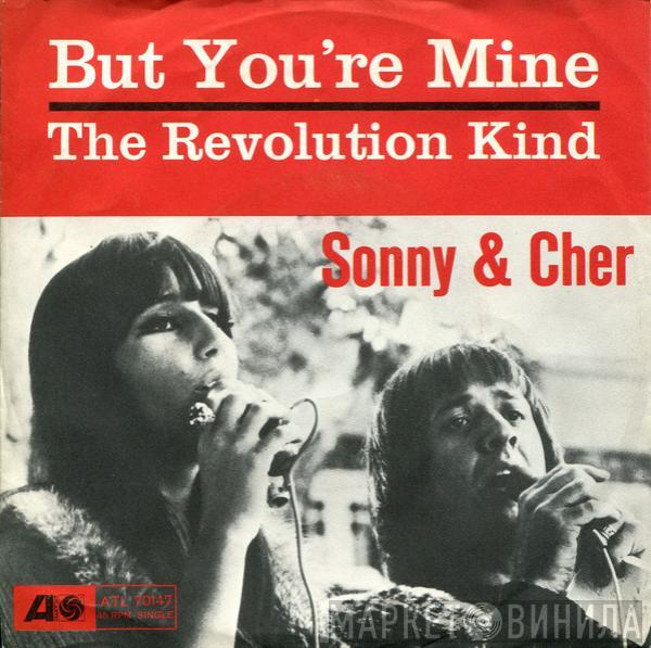 / Sonny & Cher  Sonny Bono  - But You're Mine / The Revolution Kind