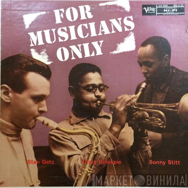 / Stan Getz / Dizzy Gillespie  Sonny Stitt  - For Musicians Only