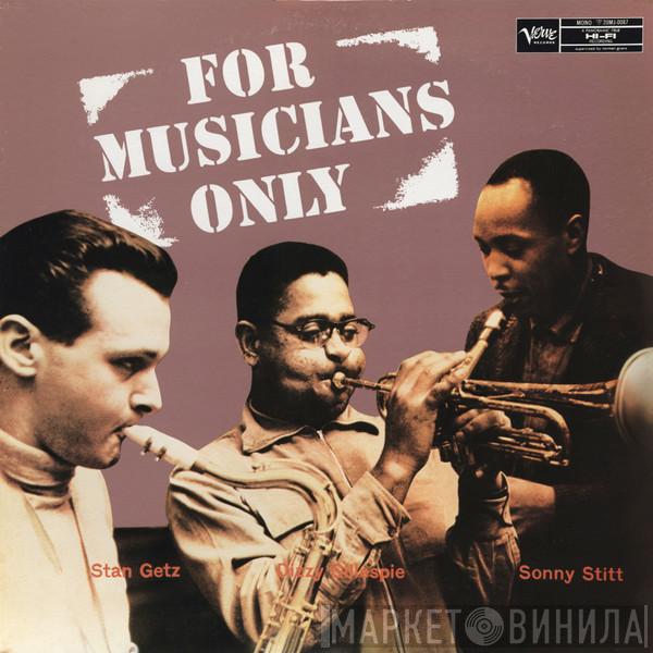/ Stan Getz / Dizzy Gillespie  Sonny Stitt  - For Musicians Only