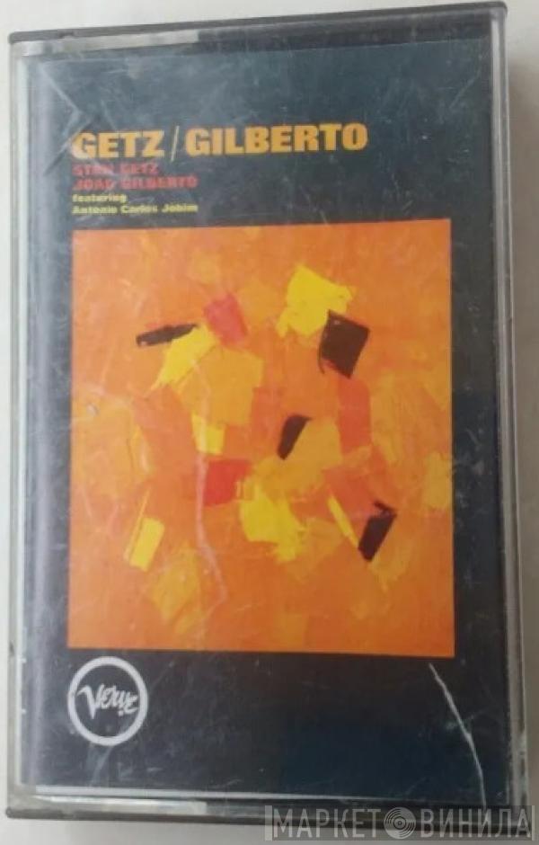 / Stan Getz Featuring João Gilberto  Antonio Carlos Jobim  - Getz / Gilberto