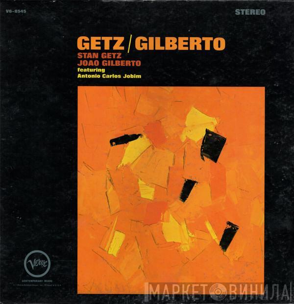 , Stan Getz Featuring João Gilberto  Antonio Carlos Jobim  - Getz / Gilberto