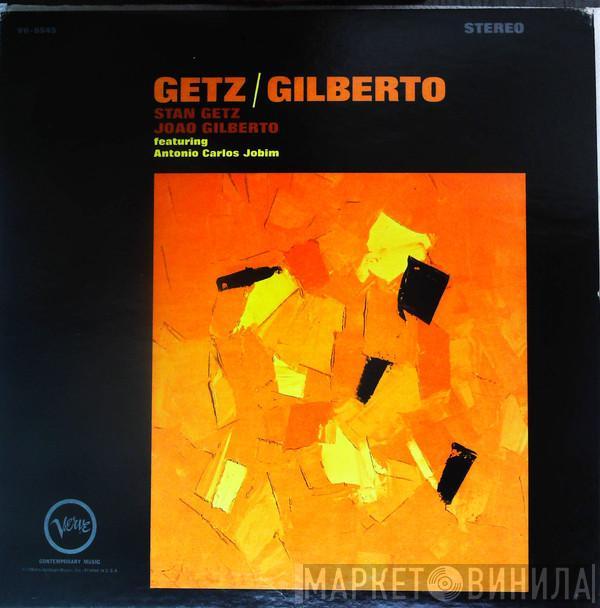 / Stan Getz Featuring João Gilberto  Antonio Carlos Jobim  - Getz / Gilberto