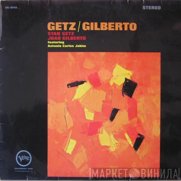 / Stan Getz Featuring João Gilberto  Antonio Carlos Jobim  - Getz / Gilberto